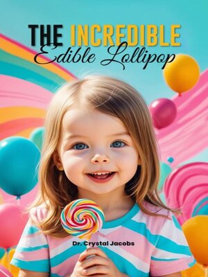cover image of The Incredible Edible Lollipop